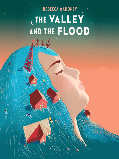 Title details for The Valley and the Flood by Rebecca Mahoney - Available